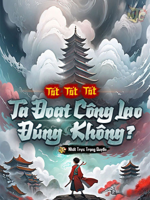 image-1734514561453-1 Tốt Tốt Tốt, Ta Đoạt Công Lao Đúng Không? Dân mạng đánh giá thế nào?